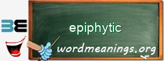 WordMeaning blackboard for epiphytic